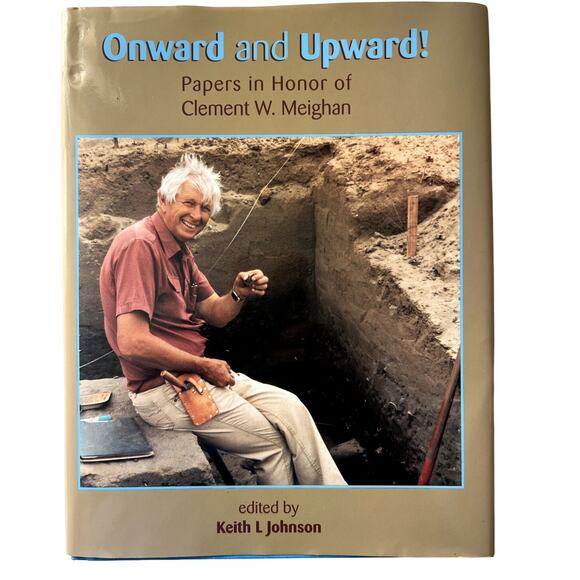 Onward And Upward Papers In Honor Of Clement W. Meighan HB DJ Keith L. Johnson - Picture 1 of 6